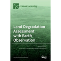 Land Degradation Assessment with Earth Observation