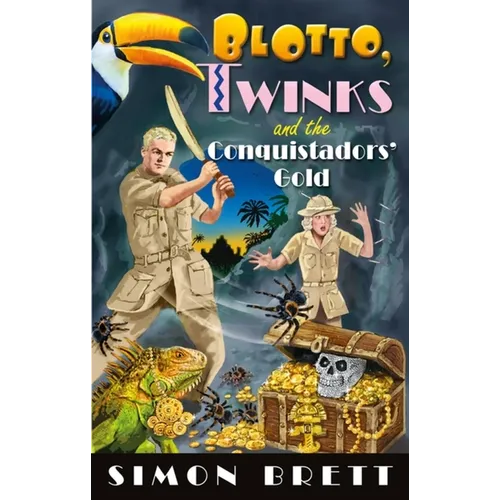 Blotto, Twinks and the Conquistadors' Gold