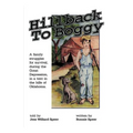 Hillback to Boggy: A Family Struggles for Survival, During the Great Depression, in a Tent in the Hills of Oklahoma