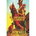 El infierno del Oeste (Colección Oeste)