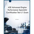 ASE Advanced Engine Performance Specialist Certification Test L1 Exam
