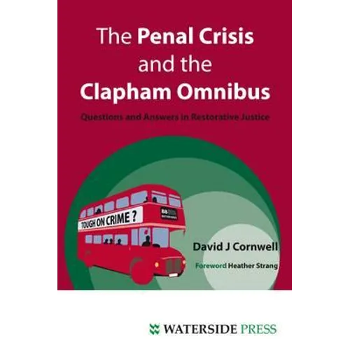 The Penal Crisis and the Clapham Omnibus: Questions and Answers in Restorative Justice