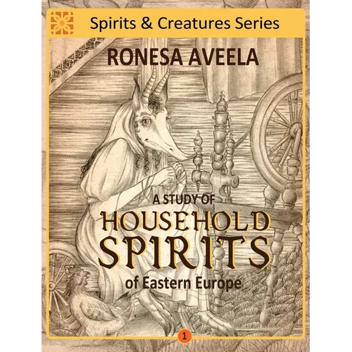 A Study of Household Spirits of Eastern Europe