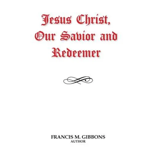 Jesus Christ, Our Savior and Redeemer