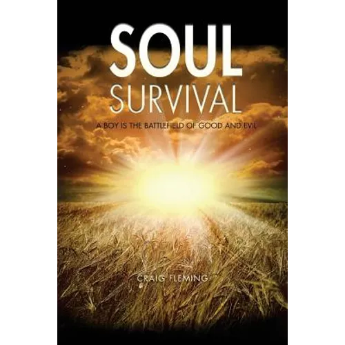 Soul Survival: A Boy Is The Battlefield Of Good And Evil