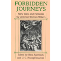 Forbidden Journeys: Fairy Tales and Fantasies by Victorian Women Writers