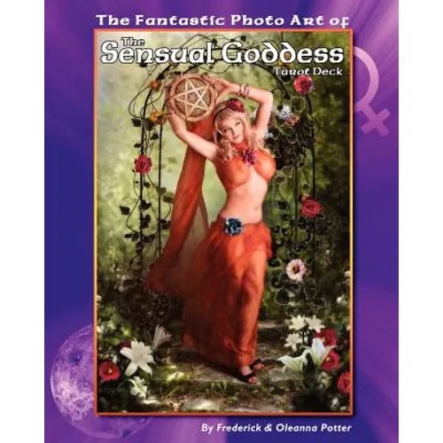 The Fantastic Photo Art of the Sensual Goddess Tarot Deck
