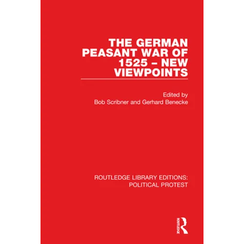 The German Peasant War of 1525 - New Viewpoints