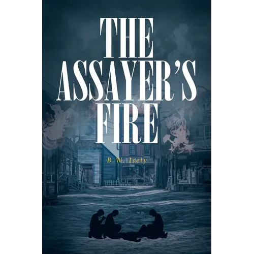 The Assayer's Fire