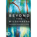 Beyond the Wilderness: Discovering Opportunity In Crisis