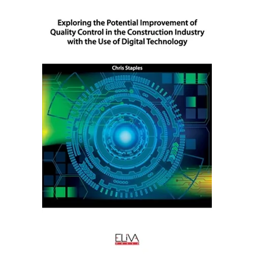 Exploring the Potential Improvement of Quality Control in the Construction Industry with the Use of Digital Technology