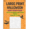 Large Print Halloween Word Search Book With 100 Halloween Word Search Puzzles From Easy To Hard: Halloween Word Search Puzzles: Fun Holiday Activity F
