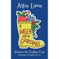 A Welly Full of Christmas: An Illustrated Children's Poetry Book Full of Christmas Spirit