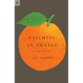 Catching an Orange