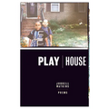 Playhouse: Poems