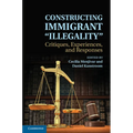 Constructing Immigrant 'Illegality'