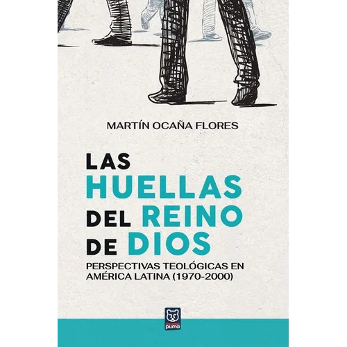 Las huellas del reino de Dios: Perspectivas teológicas en América Latina (1970-2000)