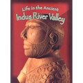 Life in the Ancient Indus River Valley