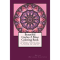 Beautiful Circles 2 Mini Coloring Book: 52 Small circles full of doodle art designs to color on the go