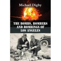 The Bombs, Bombers and Bombings of Los Angeles