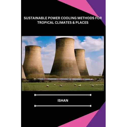 Sustainable Power Cooling Methods for Tropical Climates & Places