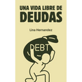 Una Vida libre de Deudas
