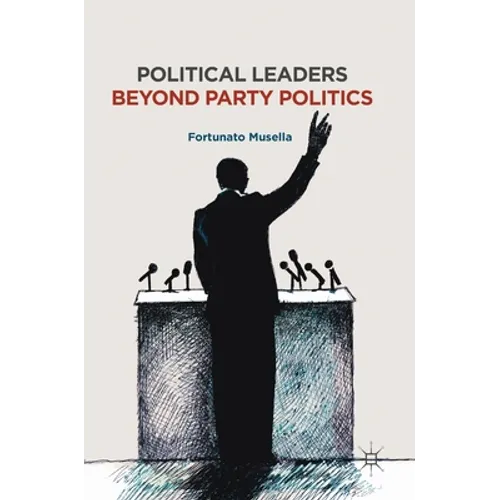 Political Leaders Beyond Party Politics