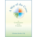 A Way of the Cross: In Communion with Creation