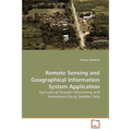 Remote Sensing and Geographical Information System Application