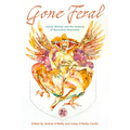 Gone Feral:: Unruly Women and the Undoing of Normative Femininity