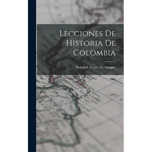Lecciones De Historia De Colombia
