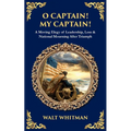 O Captain! My Captain!: A Moving Elegy of Leadership, Loss & National Mourning After Triumph