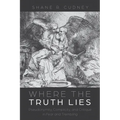 Where the Truth Lies