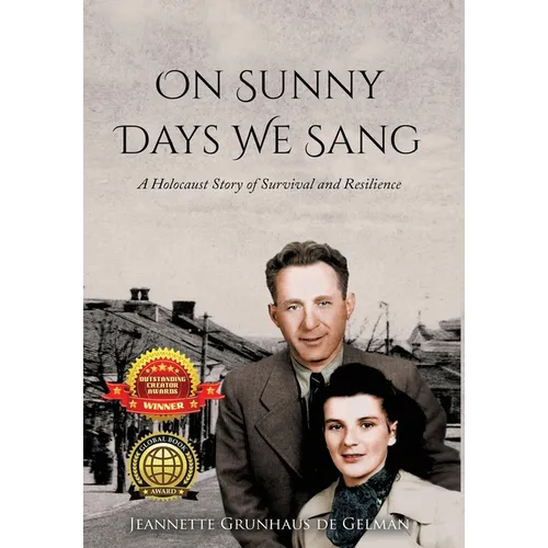 On Sunny Days We Sang: A Holocaust Story of Survival and Resilience