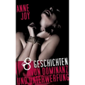 8 Geschichten von Dominanz und Unterwerfung