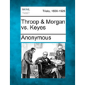 Throop & Morgan vs. Keyes