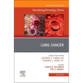 Lung Cancer, an Issue of Hematology/Oncology Clinics of North America: Volume 37-3