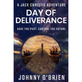 Day of Deliverance: A Jack Christie Adventure