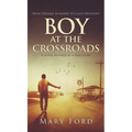 Boy at the Crossroads: From Teenage Runaway to Class President