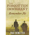 The Forgotten Immigrant: Remember Me