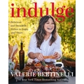 Indulge: Delicious and Decadent Dishes to Enjoy and Share