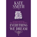 Everything We Dream