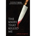 The Knife That Killed Me
