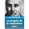Le progrès de la conscience dans la philosophie occidentale: Tome I