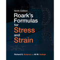 Roark's Formulas for Stress and Strain, Ninth Edition