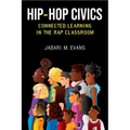 Hip-Hop Civics: Connected Learning in the Rap Classroom