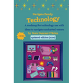Navigate Family Technology: A technology roadmap for families with ideas to navigate uncharted waters