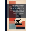 Untersuchungen Über Die Pathogenen Anaëroben, Über Die Anatomischen Und Histologischen Veränderungen: Bei Den Durch Sie Bedingten Infektionserkrankung