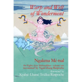Warp and Weft of Wonderment, Volume 1: the Eighty-four Mahasiddhas, recounted by Ngak'chang Rinpoche