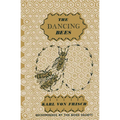 The Dancing Bees: An Account of the Life and Senses of the Honey Bee
